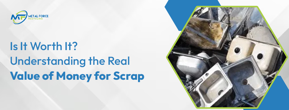 Is It Worth It? Understanding the Real Value of Money for Scrap